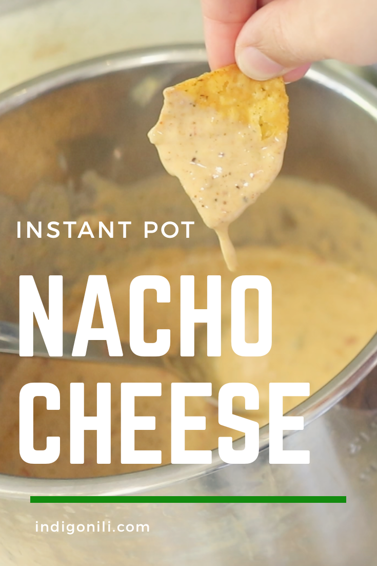 Nacho Cheese (Instant Pot) Indigo Nili